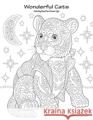 Wonderful Cats Coloring Book for Grown-Ups Nick Snels 9781082417160 Independently Published