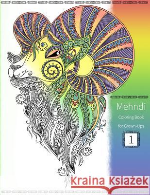 Mehndi Coloring Book for Grown-Ups Nick Snels 9781082425165 Independently Published