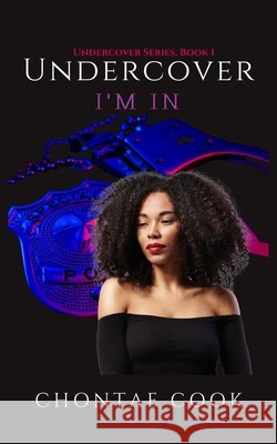 Undercover: I'm In Tanisha Stewart Chontae Cook 9781082464362