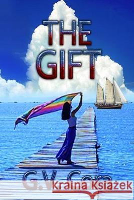 The Gift L. Elliott G. V. Cora 9781082491771 Independently Published