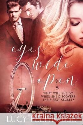 Eyes Wide Open Lucy Felthouse 9781082557811 Independently Published