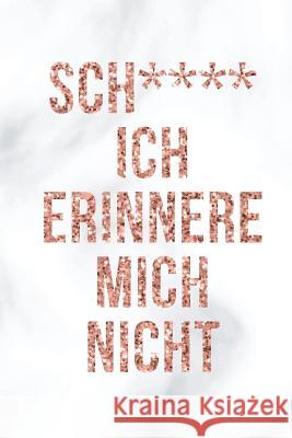 Sch**** ich erinnere mich nicht: Handliches Passwort Buch mit Register zum Verwalten von Passw?rtern, Zugangsdaten und PINs Nie Wieder Zettelwirtschaft 9781082564482 Independently Published