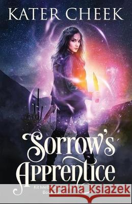 Sorrow's Apprentice Kater Cheek 9781082565748 Independently Published