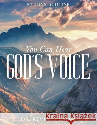 Study Guide: You Can Hear God's Voice Kevin Lowell Zadai 9781082770487