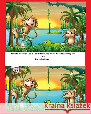 Peux-tu Trouver les Sept Différences? Fiset, Nathalie 9781082829093