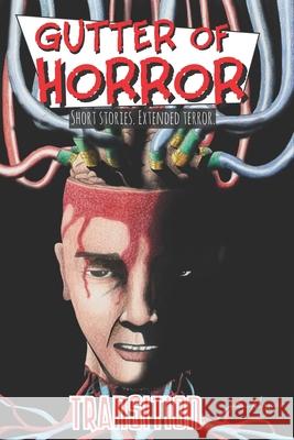 Gutter of Horror: Transition Rafael Rodrigues 9781082881374 Independently Published