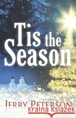 Tis the Season Jerry Peterson 9781082889974