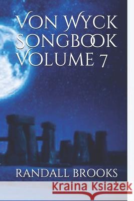 Von Wyck Songbook Volume 7 Randall Brooks 9781083077950