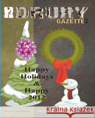 The Drury Gazette: Issue 4, Volume 6 - Oct. / Nov. / December 2011 Drury Gazette Gary Drury 9781083087638 Independently Published