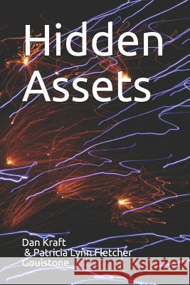 Hidden Assets Tricia Lynn Fletcher Dan Kraft 9781083092298