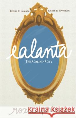 Ealanta: The Golden City Roxie Prince 9781083100948