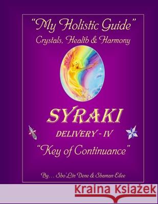 My Holistic Guide: Crystals, Health & Harmony Eilee, Shaman 9781083142115 Independently Published