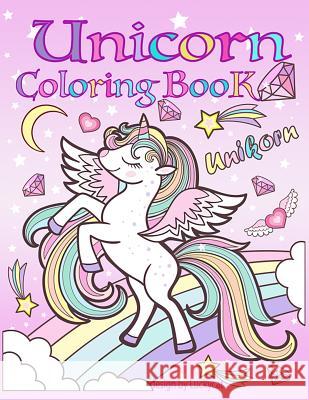 Unicorn Coloring Book: for Kids Ages 4-8 Lucky Cat 9781083152145 Independently Published