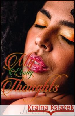 My Ebony Thoughts Uniquely Lashay 9781083164742 Independently Published