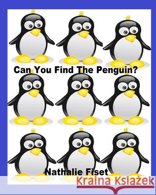 Can You Find The Penguin? Nathalie Fiset 9781083170095