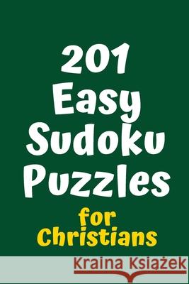 201 Easy Sudoku Puzzles for Christians Central Puzzle Agency 9781084161078