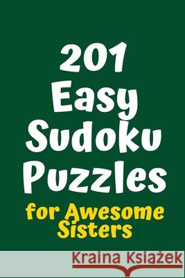 201 Easy Sudoku Puzzles for Awesome Sisters Central Puzzle Agency 9781084161436