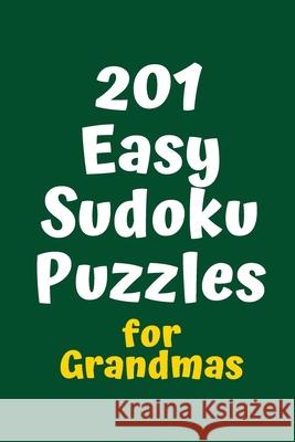 201 Easy Sudoku Puzzles for Grandmas Central Puzzle Agency 9781084169456