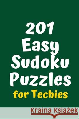 201 Easy Sudoku Puzzles for Techies Central Puzzle Agency 9781084169678 Independently Published
