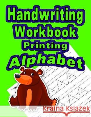 Handwriting Workbook: Printing - Alphabet Wonder Woman Publishing 9781085823708 Independently Published