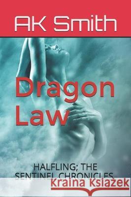 Dragon Law Ak Smith 9781085901673 Independently Published
