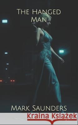 The Hanged Man Mark Saunders 9781085909464