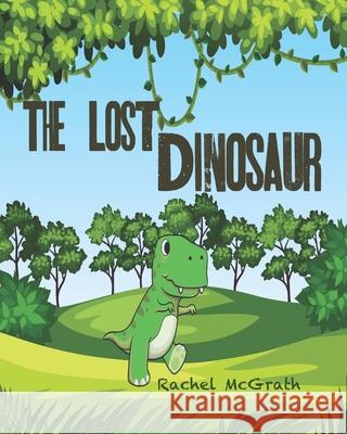 The Lost Dinosaur Rachel McGrath 9781085979375