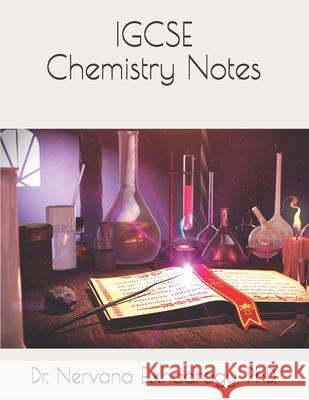 Chemistry Notes: O-Level IGCSE N. Elkhadragy 9781085984768 Independently Published