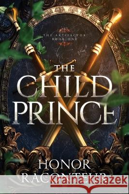 The Child Prince Honor Raconteur   9781086000993 Independently Published