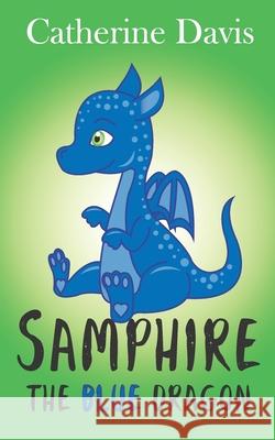 Samphire the blue dragon Catherine Davis 9781086123685