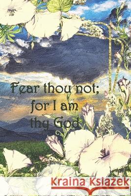 Fear thou not; for I am thy God: Dot Grid Paper Sarah Cullen 9781086123883