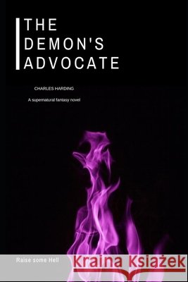 The Demon's Advocate Charles Harding 9781086199819