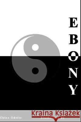 Ebony Chloe Odette 9781086203219 Independently Published