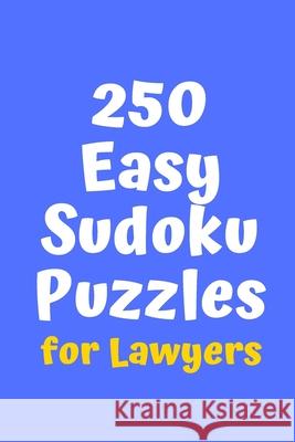 250 Easy Sudoku Puzzles for Lawyers Central Puzzle Agency 9781086214475
