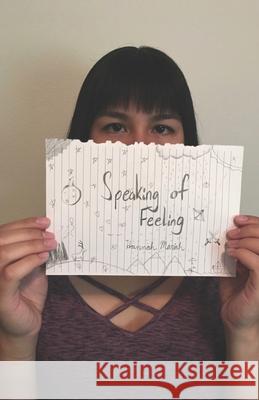 Speaking of Feeling: A Collection of Poems Hannah Mariah 9781086272215
