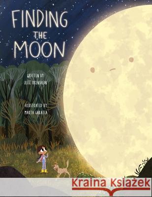 Finding The Moon Marta Garatea Jesse Orenshein 9781086275285