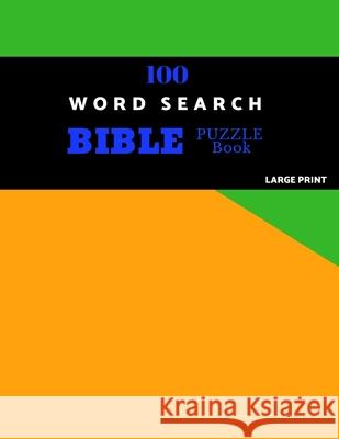 100 Word Search Bible Puzzle Book Large Print: Brain Challenging Bible Puzzles For Hours Of Fun En Gedi Puzzles 9781086276893 Independently Published