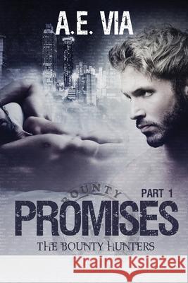 Promises: Part I Tina Adamski Jay Aheer A. E. Via 9781086332643