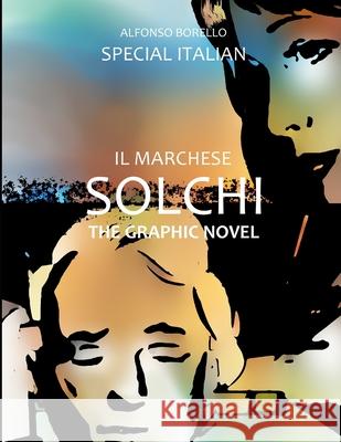 Il Marchese Solchi: The Graphic Novel (Special Italian) Alfonso Borello Alfonso Borello 9781086333329 Independently Published