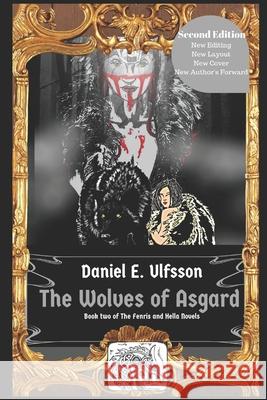 The Wolves of Asgard Daniel E. Ulfsson 9781086394757 Independently Published