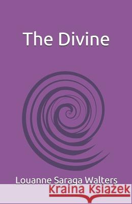The Divine Louanne Sarag 9781086398588 Independently Published