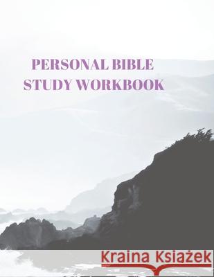 Personal Bible Study Workbook: 116 Pages Formated for Scripture and Study! Larry Sparks 9781086425024