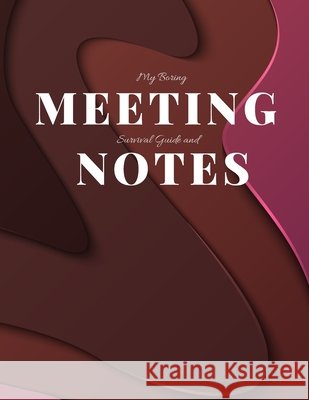 My Boring Meeting Survival Guide and Notes: 8.5x11 Meeting Notebook and Puzzle Book Gadfly Books 9781086430585 Independently Published
