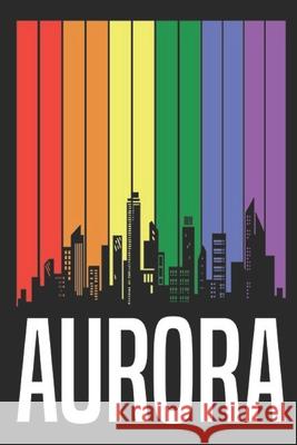 Aurora: Your city name on the cover. Guido Gottwald Gdimido Art 9781086442564 