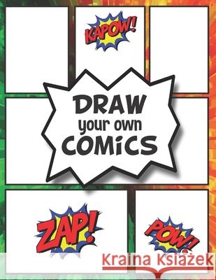 DRAW your own COMICS: Create your own Comics and Cartoons Pink Hippo Publishing 9781086443943 