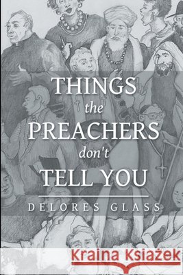 Things the Preachers Don't Tell You Delores Glass 9781086444889