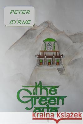 The Green Eye Peter Byrne 9781086448542 Independently Published