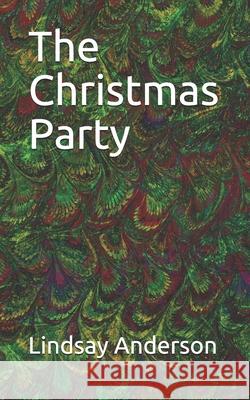 The Christmas Party Lindsay Anderson 9781086450170