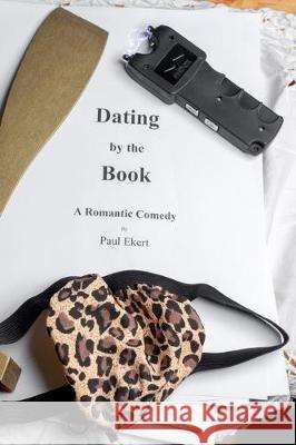 Dating by the Book Paul Ekert 9781086524574