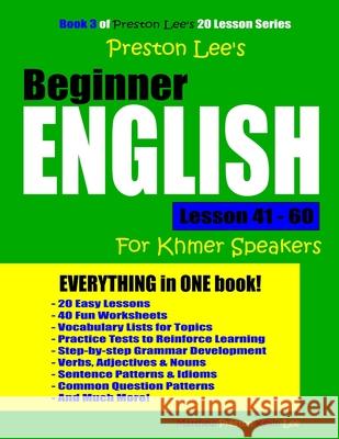 Preston Lee's Beginner English Lesson 41 - 60 For Khmer Speakers Matthew Preston Kevin Lee 9781086559231 Independently Published